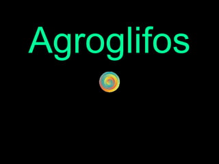 Agroglifos
 