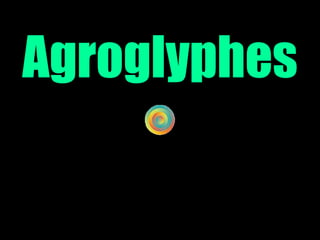 Agroglyphes 