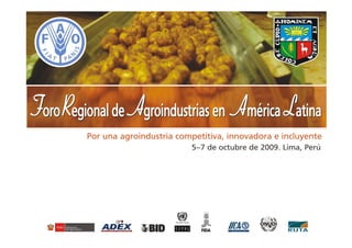LA AGROINDUSTRIA RURAL EN
 AMÉRICA LATINA: CONTEXTO Y
     RETOS A ENFRENTAR


     Hernando Riveros Serrato

    Instituto Interamericano de
Cooperación para la Agricultura IICA
 
