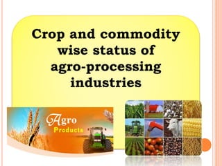 Agroindustries prospects and challenges | PPTX