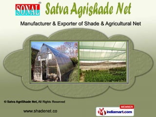 Manufacturer & Exporter of Shade & Agricultural Net
 