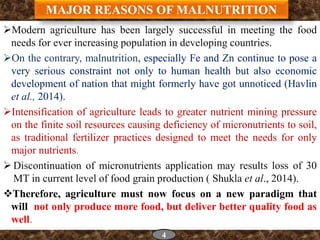 Modern agriculture has been largely successful in meeting the food
needs for ever increasing population in developing cou...