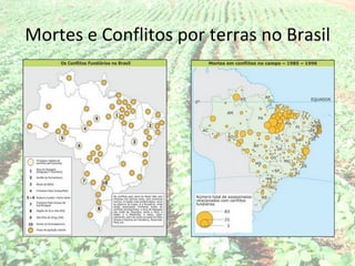 Mortes e Conflitos por terras no Brasil
 
