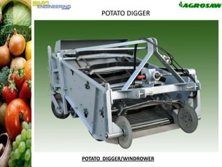 POTATO DIGGER

POTATO DIGGER/WINDROWER

 