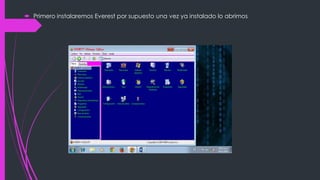  Primero instalaremos Everest por supuesto una vez ya instalado lo abrimos 
 