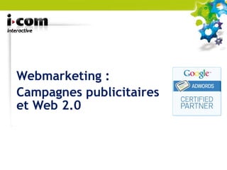 Webmarketing : Campagnes publicitaires et Web 2.0 