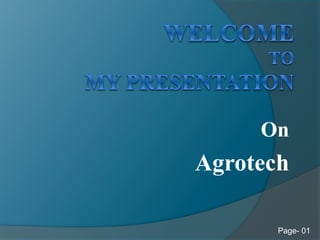 On
Agrotech
Page- 01
 