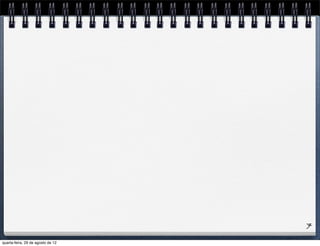 7
quarta-feira, 29 de agosto de 12
 