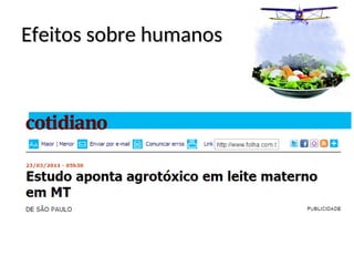 Efeitos sobre humanos
Efeitos sobre humanos
 