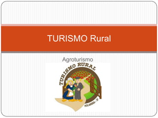 Agroturismo TURISMO Rural 