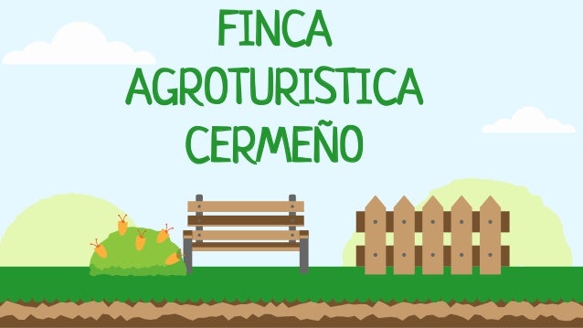 FINCA
AGROTURISTICA
CERMEÑO
 