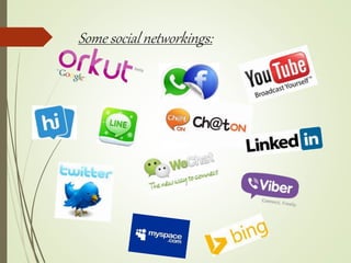 Some social networkings:
 