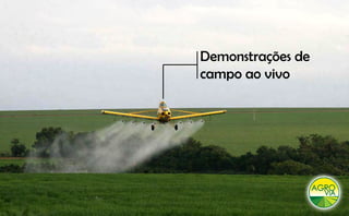 Demonstrações d
D     t õ de
campo ao vivo
 