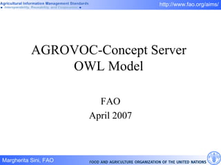 AGROVOC-Concept Server OWL Model FAO April 2007 