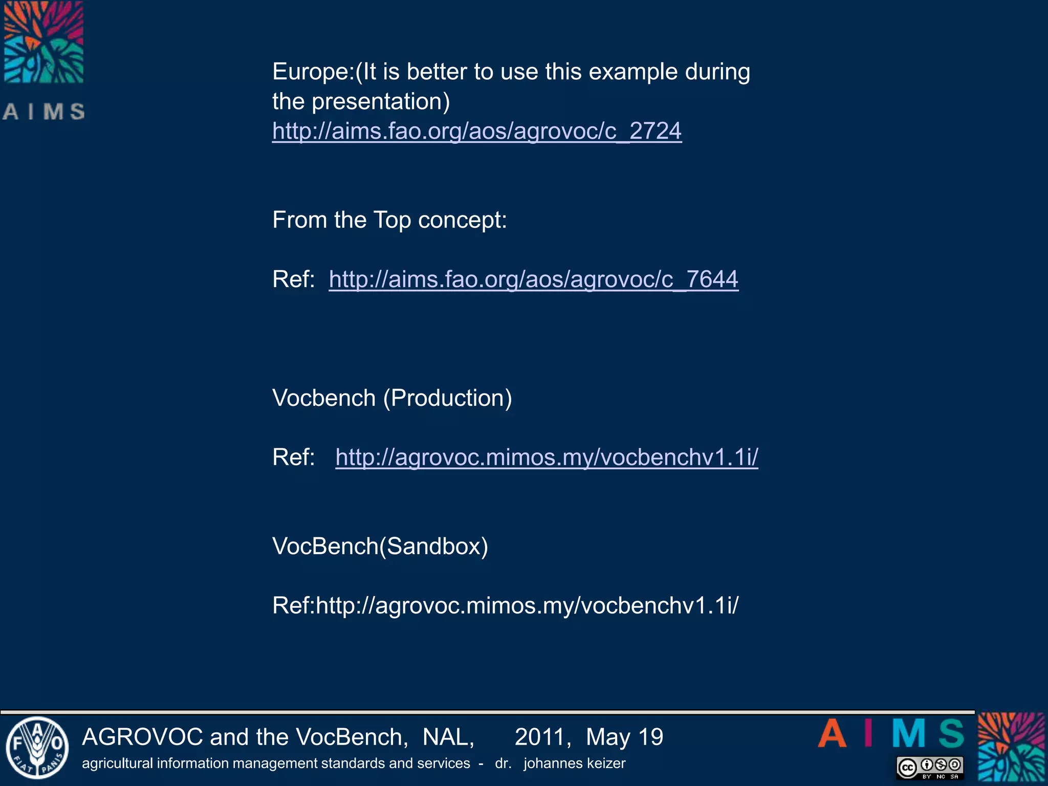 Get the NALT into the LOD cloud too!Some notes from AhsanIssues1.  Only  problem is that  the online version  and  the SKOS version 2011 of NALT are  totally different according to the terms code .  They need to make the stable version of their terms code .2. Since  the AGROVOC is connected with the  NALT so they are in the LOD according to the principle. They can put our 13,000 mapping links into their SKOS file. It will cover outlinks and inlinks.Necessary activities1. Put the SKOS version in the triple store.2. Make the dereferenceable URIs in their website (They can use the biotech drupal module that we are going to build now)3. Publish the URIs  by using Pubby  tool      http://www4.wiwiss.fu-berlin.de/pubby/