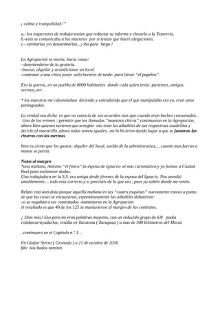 ¡ calma y tranquilidad !”
a.- los inspectores de trabajo tenían que redactar su informe y elevarlo a la Tesorería.
b.-esto...