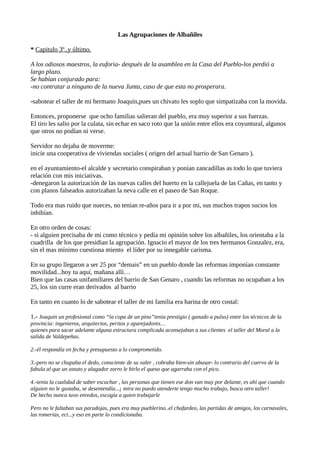 Las Agrupaciones de Albañiles
* Capitulo 3º..y último.
A los odiosos maestros, la euforia- después de la asamblea en la Ca...