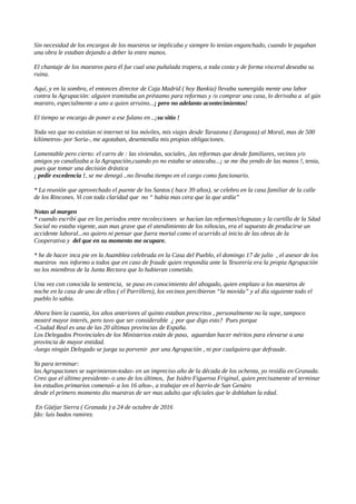Sin necesidad de los encargos de los maestros se implicaba y siempre lo tenían enganchado, cuando le pagaban
una obra le e...