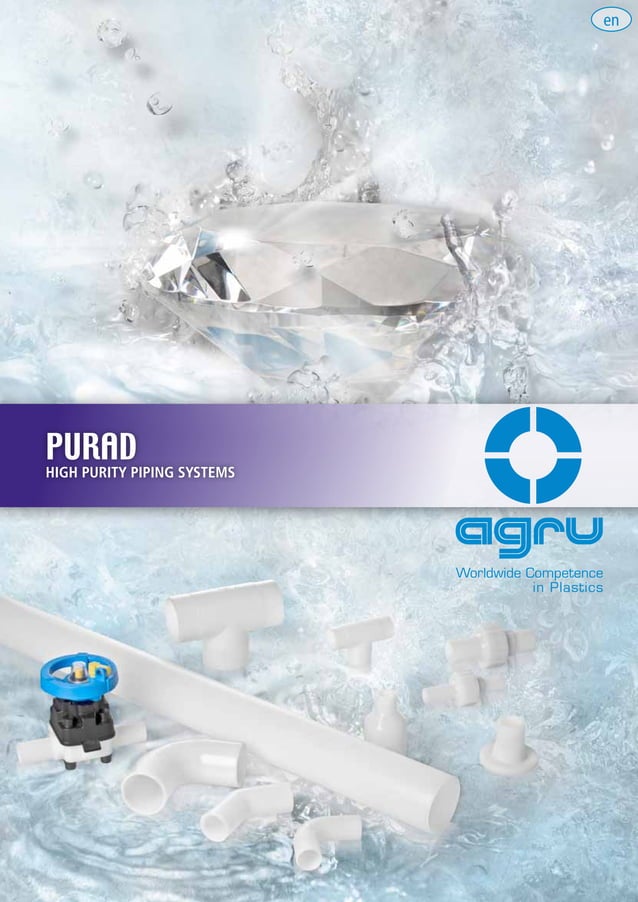 Agru purad high purity piping systems pvdf uhp, pp pure, polypure