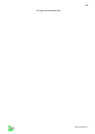 A6/2



This page is left intentionally blank




                                        AGS Format Edition 3.1
 