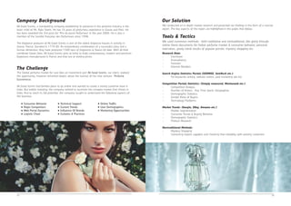 Company Background 
All Good Scents, a trendsetting company establishing its presence in the perfume industry is the 
brain-child of Mr. Rajiv Sheth. He has 16 years of perfumery experience in Grasse and Paris. He 
has been awarded the 2nd price for 'Prix du Jeune Parfumeur' in the year 2000. He is also a 
member of the Société Française des Parfumeurs since 1998. 
The fragrance producer of All Good Scents is one of the oldest fragrance houses in activity in 
Grasse, France, founded in 1779 AD. An extraordinary combination of a successful story and a 
human dimension; they have produced 1500 tons of fragrances & flavors till date. With all their 
combined Savoir-faire, All Good Scents aims to bring to India contemporary, modern and premium 
fragrances manufactured in France and that too at inviting prices. 
The Challenge 
The Global perfume market for sure likes an investment pot! All Good Scents, our client, realized 
the opportunity; however remained skeptic about the turnout of the new venture- Perfume 
Ecommerce. 
All Good Scents had familiar plans to go online and wanted to create a strong customer base in 
India. But before investing, the company wished to ascertain the complex market that thrives in 
India. And to reach its full potential, the company sought to understand the following aspects of 
the business: 
01 
• Technical Support 
• Current Trends 
• Influence Of Brands 
• Customs & Practices 
• Consumer Behavior 
• Major Competitors 
• Web Portal Dynamics 
• Logistic Chain 
• Online Traffic 
• User Demographics 
• Marketing Opportunities 
Our Solution 
We conducted an in depth market research and presented our findings in the form of a concise 
report. The key aspects of the report are highlighted in the pages that follow. 
02 
Tools & Tactics 
We used numerous methods- both traditional and nontraditional, like going through 
online thesis documents for Indian perfume market & consumer behavior, personal 
interviews, yearly trend results of popular portals, mystery shopping etc. 
Research Data: 
- ComScore 
- Econsultancy 
- Forrester 
- Internet Retailers 
Search Engine Statistics Portals (SEOMOZ, SemRush etc.) 
- For keywords ranking, website visitors, paid marketing ads etc. 
Competition Portals Statistics: (Simply measured, Markosweb etc.) 
- Competition Analysis 
- Number of Visitors , Avg. Time Spent, Geographies 
- Demographic Statistics 
- Gender Ratio of Buyers 
- Technology Platforms 
Market Trends: (Google, EBay, Amazon etc.) 
- Market Segmentation 
- Consumer Trends & Buying Behavior 
- Demographic Statistics 
- Product Research 
Nontraditional Methods: 
- Mystery Shopping 
- Contacting logistic suppliers and checking their reliability with existing customers 
 