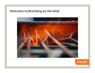Welcome to Branding on the Web
 