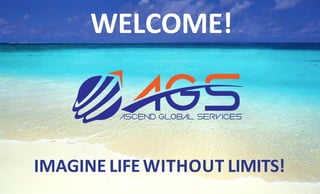 WELCOME!
IMAGINE LIFEWITHOUT LIMITS!
 