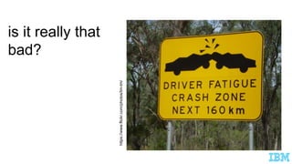 is it really that
bad?
https://www.flickr.com/photos/tm-tm/
 