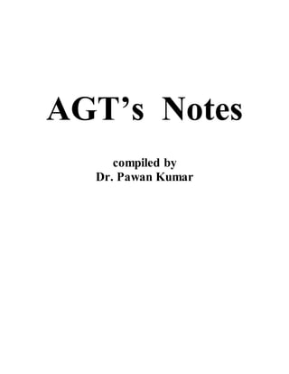 AGT’s Notes
compiled by
Dr. Pawan Kumar
 