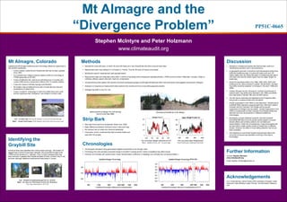 Mt Almagre and the
“Divergence Problem”
Stephen McIntyre and Peter Holzmann
www.climateaudit.org
Acknowledgements
U.S. Forest Service; Jenny Franks of the University of Guelph; Leslie
Holzmann, Nola McIntyre, Leslie Thomas, Tori Bommarito, Rebecca
Lee.
Methods
 Sampled 64 cores (36 trees), of which 38 cores (20 trees) at or near Graybill site with other cores at lower sites;
 Measurement and cross-dating by U of Guelph (J. Franks). Thus far 38 cores (23 trees) cross-dated
 WinDendro used for measurement (see example below)
 Measurement data and meta-data online within 3 months of sampling (www.climateaudit.org/data/colorado). ITRDB archive to follow. Meta-data includes: 5-digit co-
ordinates, altitude, aspect; strip bark, heart rot, compression.
 Comprehensive photo gallery with pictures of all trees (picasaweb.google.com/Almagre.Bristlecones.2007) and panoramas (www.gigapan.org keyword: Almagre).
 Analysis is in progress as measurement data received only recently and more cross-dating appears possible.
 Average ring width is only 0.41 mm
Strip Bark
 Strip bark forms said to be problematic (North et al, 2006)
 Major differences between individual cores in strip bark trees
 Not obvious how to model error structure statistically
 Lloyd (pers. comm.) confirmed strip bark at similar foxtail core.
(see UWL132 at right)
Chronologies
 Chronologies calculated using generalized negative exponential or line through mean
 Chronology from new samples reconciled closely to Graybill in overlap period. Further crossdating may affect results,
 Extreme non-normality with positive skew. Power transformation is effective in mitigating non-normality (but not autocorrelation.)
Further Information
Contact: Stephen McIntyre
www.climateaudit.org
Email: stephen.mcintyre@utoronto.ca
Identifying the
Graybill Site
Individual trees were identified from online photos and tags. We located 16
tagged trees of which 8 have been sampled. We reconciled the tags to the
ITRDB archive (thanks to C. Hallman). Only 3 of the 8 sampled trees had
been archived. It appears that Graybill sampled 42 trees, of which only 21 are
archived, although additional measurement data exists in Tucson.
Mt Almagre, Colorado
Updating the Mt Almagre bristlecone pine chronology offered an opportunity to
test several hypotheses:
• It was a classic Lamarche and Graybill site that had not been updated
since 1983;
• it is a treeline site. Indeed it was the highest (3,600 m) chronology at
ITRDB going back to AD1000;
• It was a bristlecone site, used as an individual proxy in Crowley and
Lowery 2000 and as a component of Mann’s PC1 in multiple studies;
• It was very close to Colorado Springs (and Boulder)
• No location map but believed to be near a Forest Service road and
accessible by 4-wheel drive;
• It was a “southern” chronology in Cook et al (2004) terms and could
test the hypothesis that “divergence” was limited to northern sites.
Discussion
 Almagre is a bristlecone treeline site that has been used as a
“temperature sensitive” site in reconstructions;
 on geographic grounds, it should be more temperature limited than
California bristlecone sites: it is about 90 miles north and 125
meters higher than the Sheep Mountain CA bristlecone site (about
120 miles north and 80 meters higher than the Upper Wright CA
foxtail site);
 Under the hypothesis (Mann et al 1998, 1999, 2003, 2007) that
bristlecones are “teleconnected” to global “climate fields”, Almagre
ring widths would be expected to increase in the warm 1990s and
2000s.
 Instead, Almagre has the “divergence” problem characteristic of
northern sites: ring widths have declined in the 1990s and 2000s
from high levels in the late 19th and mid-20th century.
 The site has an extremely arid appearance and it appears likely
that growth is moisture limited even at treeline;
 Growth suppression in the 1840s is very distinctive. Woodhouse et
al (BAMS 2002) reported a mega-drought from 1845-56 in eastern
Colorado and the Colorado Front Range and the growth
suppression at Almagre may be related. Growth suppression in the
1840s is characteristic of other Colorado Front Range bristlecone
sites and can even be perceived in California bristlecone
chronologies.
 Developing a proper statistical model for strip bark presents
formidable difficulties since the growth pulses appear to exceed
climatic effects and combine extreme non-normality and
autocorrelation. Under the circumstances, it was encouraging that
we were able to obtain similar results to Graybill from a different
sample. However, the effect of cross-dating selection has not yet
been evaluated.
 The existence of unarchived Graybill measurement data at the
University of Arizona was identified. Archiving of this data is
encouraged.
Left – Location map showing Mt Almagre to west of Colorado Springs;
Right – Google Earth image of Mt Almagre with Forest Service access road.
Left – Original Graybill photograph (84-55; ALM16).
Right – the same tree (#30) being cored by Pete Holzmann.
Tree rings dated back to AD 1126
Combined chronology without power transformation Combined chronology with power transformation of 0.375
PP51C-0665
Two cores from Upper Wright foxtail
Lloyd’s field notes confirmed strip bark.
Two cores from Almagre strip bark tree #31
Black –middle of strip; red – towards edge
Panorama of Graybill site on Mt Almagre
Modern portion of Almagre Tree #30 showing
narrow recent ring widths
 