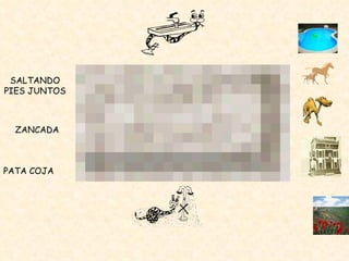 SALTANDO PIES JUNTOS ZANCADA PATA COJA 