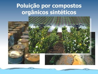 Poluição por compostos orgânicos sintéticos 