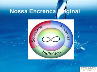 Nossa Encrenca Original
 