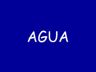 AGUA 