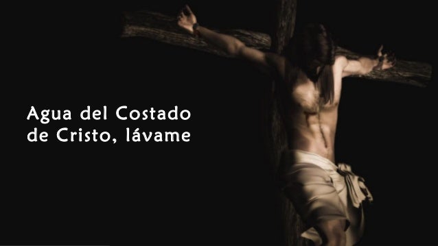 Agua del costado de cristo, lávame meditación