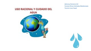 Adriana Romero Gil
Yariela Pérez Córdoba Maldonado
Yezmín Lara Saad
 