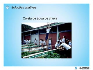 Soluções criativas Coleta de água de chuva 