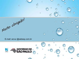 E-mail: acruz @sabesp.com.br 