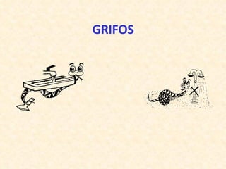 GRIFOS 