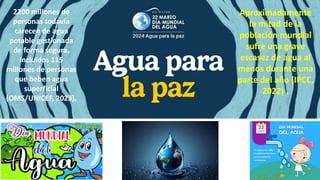 2200 millones de
personas todavía
carecen de agua
potable gestionada
de forma segura,
incluidos 115
millones de personas
que beben agua
superficial
(OMS/UNICEF, 2023).
Aproximadamente
la mitad de la
población mundial
sufre una grave
escasez de agua al
menos durante una
parte del año (IPCC,
2022) .
 