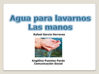 Rafael García Herreros
Angélica Puentes Pardo
Comunicación Social
 