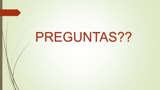 PREGUNTAS??
 