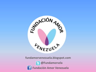 Fundación AMOR Venezuela autoriza y agradece la
    copia, reproducción y difusión de este material
 audiovisual a través de correos electrónicos y de las
redes sociales (favor no modificar). Agradecemos que
nos envíen sugerencias o recomendaciones a nuestro
       correo: fundamorvenezuela@gmail.com
 