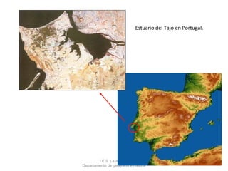 Estuario del Tajo en Portugal.




        I.E.S. La Atalaya
Departamento de geografía e historia
 