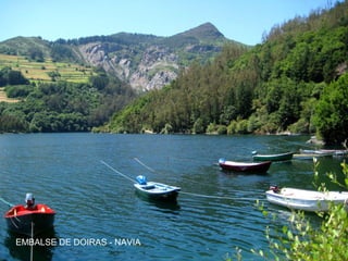 EMBALSE DE DOIRAS - NAVIA
 