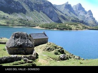 LAGO DEL VALLE - SOMIEDO
 