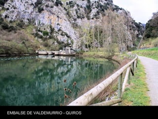 EMBALSE DE VALDEMURRIO - QUIROS
 
