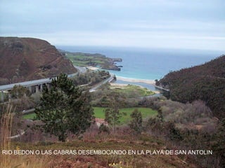 RIO BEDON O LAS CABRAS DESEMBOCANDO EN LA PLAYA DE SAN ANTOLIN
 
