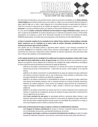 Esa información de laboratorio, que permitirá conocer todos los parámetros estudiados en los Físicos, Químicos
y Bacteriol...