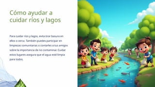 Cuida Del Rio El cuidado del agua para el mundo y los niños | PPTX